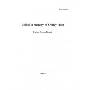 Richard Rodney Bennett: Ballad In Memory of Shirley Horn (Tenor Saxophone)