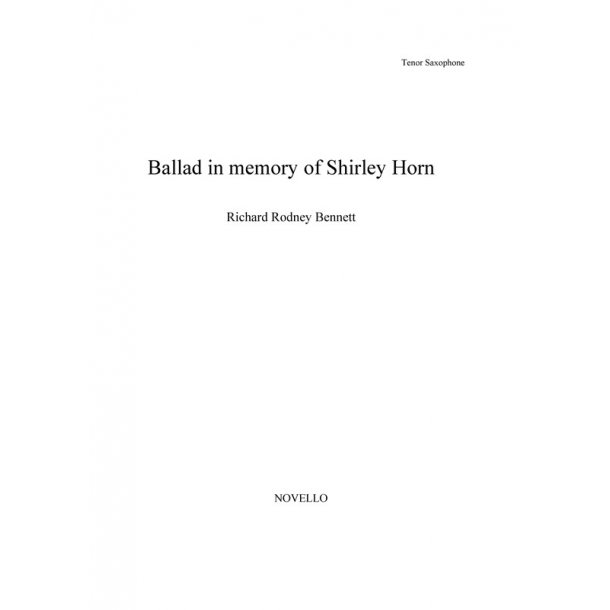 Richard Rodney Bennett: Ballad In Memory of Shirley Horn (Tenor Saxophone)
