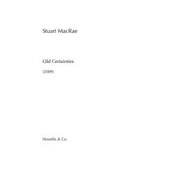 Stuart MacRae: Old Certainties (Score)