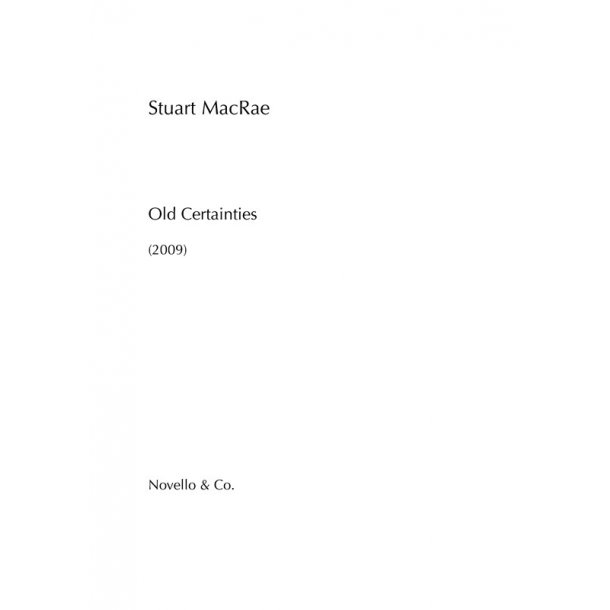 Stuart MacRae: Old Certainties (Score)