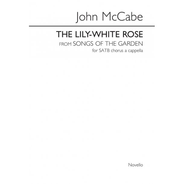 John McCabe: The Lily-White Rose (SATB)