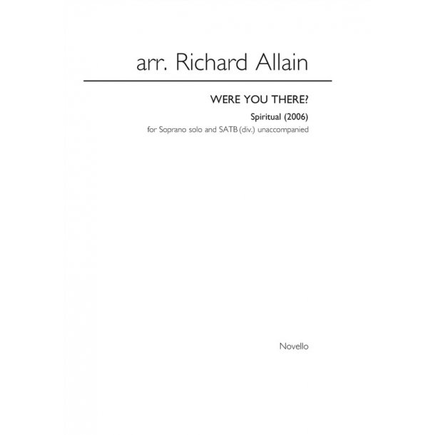 Richard Allain: Were You There?