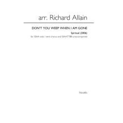 Richard Allain: Don't You Weep When I Am Gone