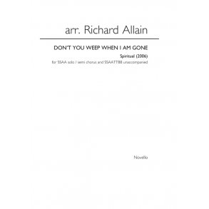 Richard Allain: Don't You Weep When I Am Gone