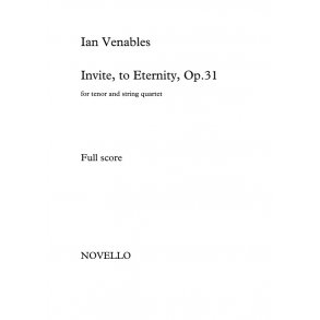 Ian Venables: Invite, to Eternity Op.31 (Tenor and String Quartet)