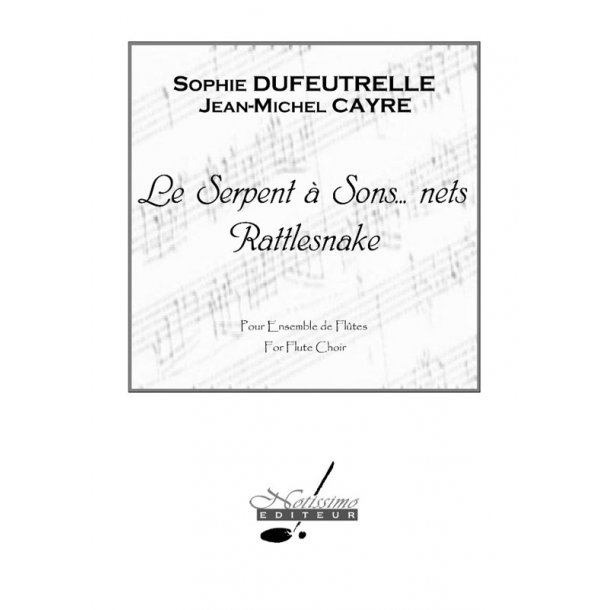 Dufeutrelle Cayre Serpent A Sons Nets Flute Ensemble Score/Parts