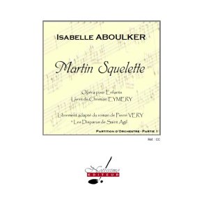 Aboulker Eymery Very Martin Squelette Opera Pour Enfants Orch Score