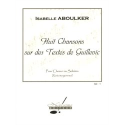 Aboulker 8 Chansons Sur Des Textes De Guillevic Choral &amp; Piano Book