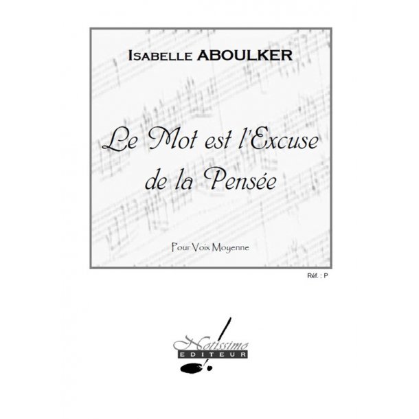 Aboulker Mot Est L'excuse De La Pensee Medium Voice & Piano Book