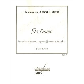 Isabelle Aboulker: I love you, for Soprano and Piano