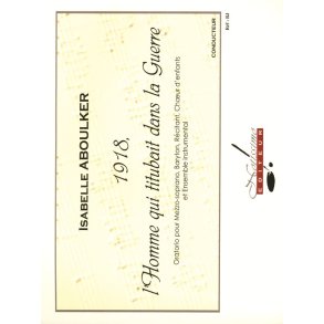 Aboulker 1918 L'homme Qui Titubait Dans La Guerre Voice & Orch Score