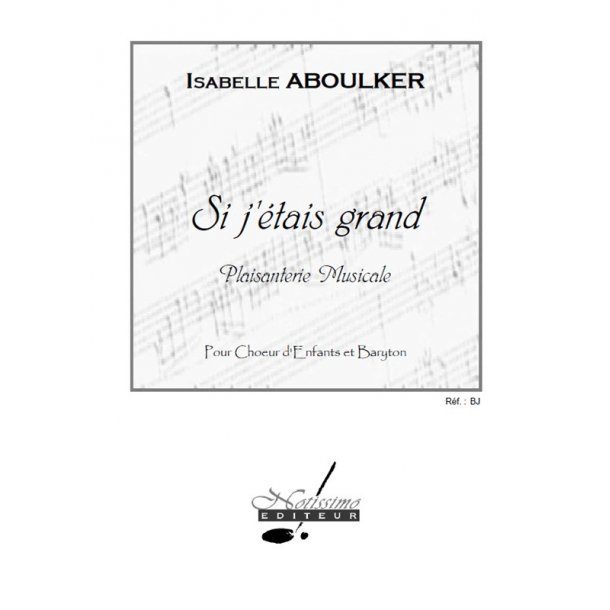 Aboulker Si J'etais Grand Childrens Voice Small Orchestra Score/Parts