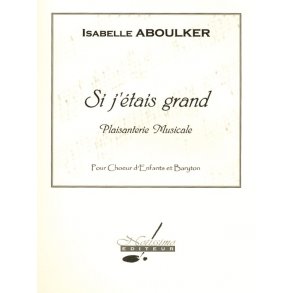 Aboulker Si J'etais Grand Childrens Voice Small Orchestra Score