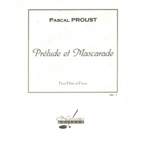 Proust Prelude Et Mascarade Flute & Piano Book