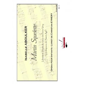 Aboulker Eymery Martin Squelette Opera Pour Enfants Choir Book