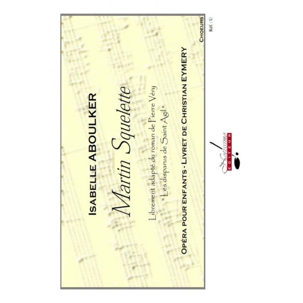 Aboulker Eymery Martin Squelette Opera Pour Enfants Choir Book