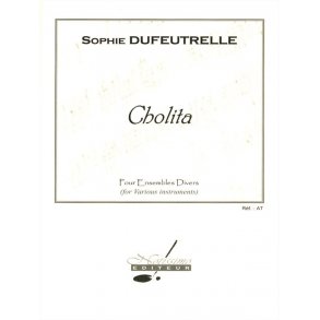 Dufeutrelle Cholita Ensembles Score/Parts