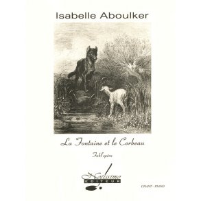 Isabelle Aboulker: The Fountain And The Crow (Voice And Piano)