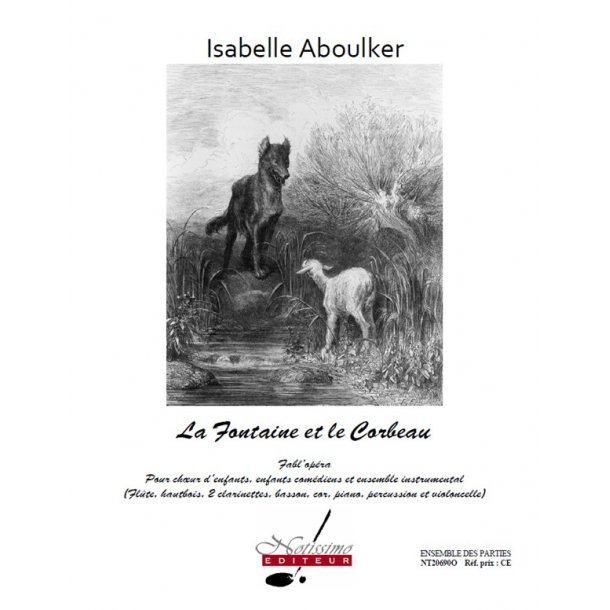 Aboulker Fontaine Et Le Corbeau La Choir &amp; Ensemble Parts