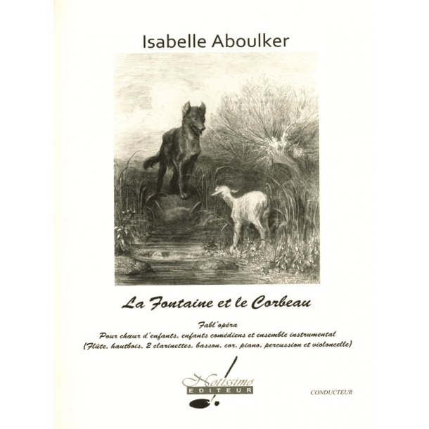 Aboulker Fontaine Et Le Corbeau La Choeur D'enfants & Petit Orch Score