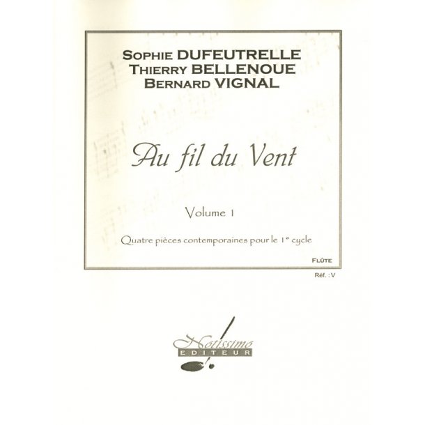 Dufeutrelle Etc Au Fil Du Vent Vol. 1 Et Flute Solo Flute &amp; Piano Book