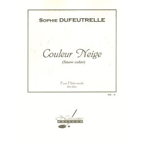 Sophie Dufeutrelle: Snow Colour, for solo Flute