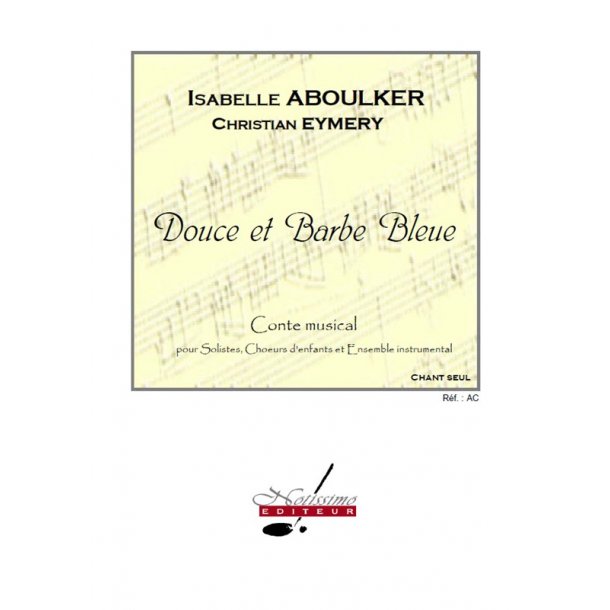 Aboulker Douce Et Barbe Bleue Conte Musical Sur Un Livret De C Eymery