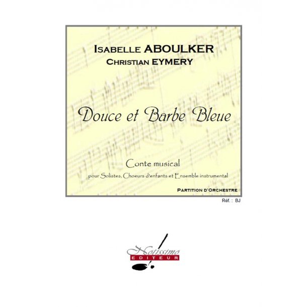 Aboulker Douce Et Barbe Bleue Soli Choir & Ensemble Full Score