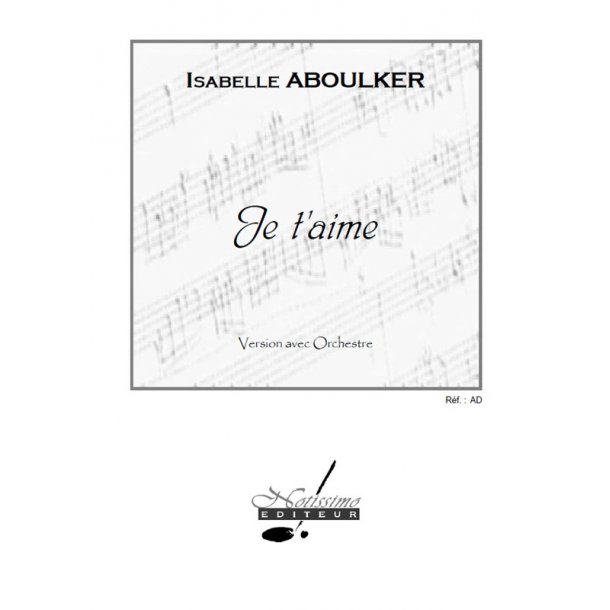 Aboulker Je T'aime Orchestra Full Score