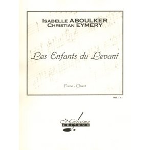 Isabelle Aboulker: Les Enfants du Levant (Opera)