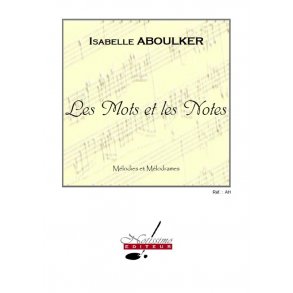 Aboulker Mots Et Les Notes Sur Des Themes D'auteurs Voice & Piano Book