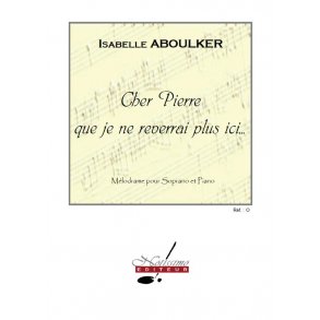 Aboulker Cher Pierre Que Je Ne Reverrai Plus Ici Soprano & Piano Book