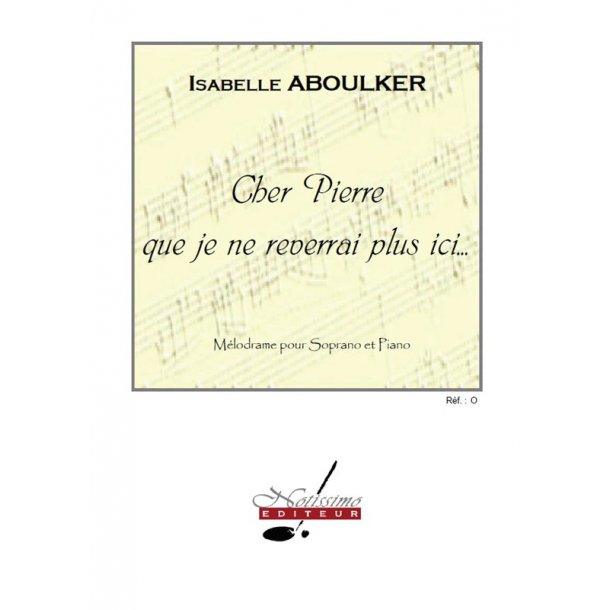 Aboulker Cher Pierre Que Je Ne Reverrai Plus Ici Soprano & Piano Book