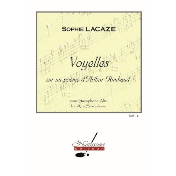 Sophie Lacaze: Voyelles For Solo Alto Saxophone