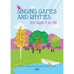 Lucinda Geoghean/László Norbert Nemes: Singing Games And Rhymes For Ages 9 To 99