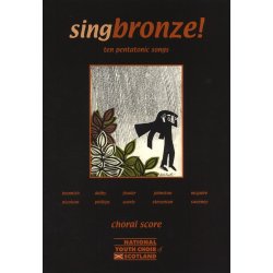 Singbronze! - Ten Pentatonic Songs (Choral Score)