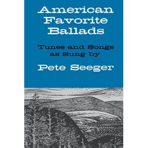 American Favorite Ballads - Tunes And Songs As Sung By Pete Seeger