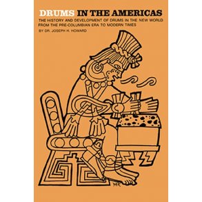 Dr. Joseph H. Howard: Drums In The Americas