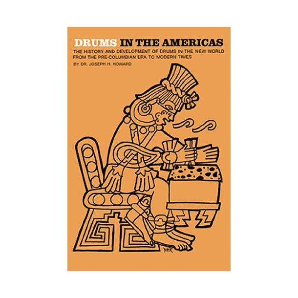 Dr. Joseph H. Howard: Drums In The Americas
