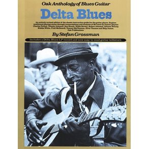Delta Blues: Oak Anthology Of Blues Guitar