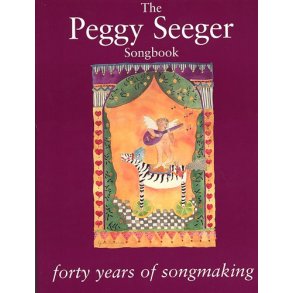 The Peggy Seeger Songbook: Forty Years Of Songmaking