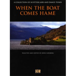 When The Boat Comes Hame - A Collection Of Scottish Airs And Dance Tunes