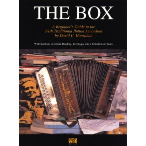 David C. Hanrahan: The Box - A Beginner's Guide To The Irish Traditional Button Accordion