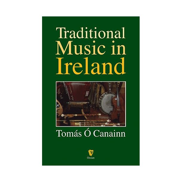 Tomas O Canainn: Traditional Music In Ireland