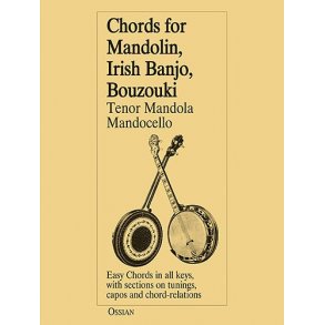 Chords For Mandolin, Irish Banjo, Bouzouki, Tenor Mandola, Mandocello