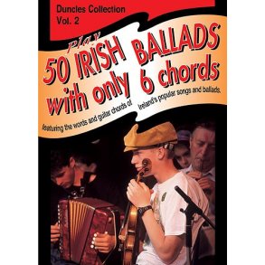 Play Fifty Irish Ballads With Only Six Chords: Volume Two