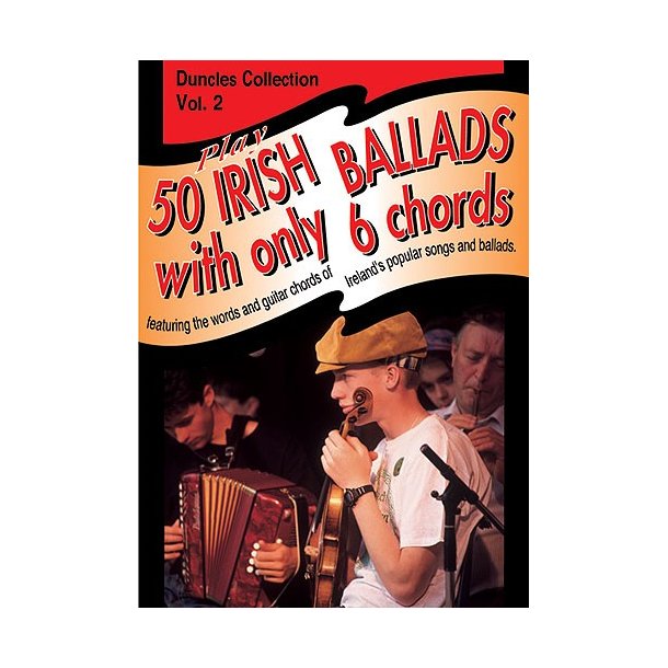 Play Fifty Irish Ballads With Only Six Chords: Volume Two