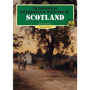 Traditional Folksongs And Ballads Of Scotland - Volume Two