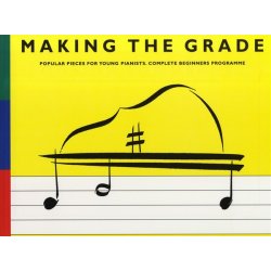 Making The Grade: Complete Beginners' Programme (Piano)