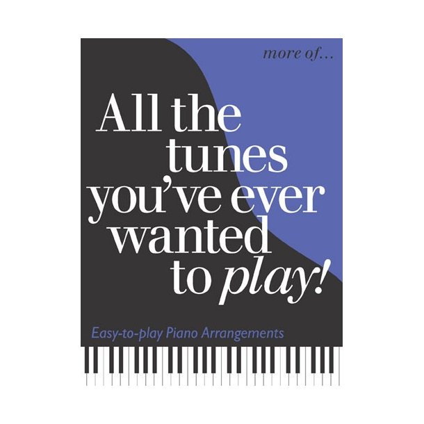More Of... All The Tunes You've Ever Wanted To Play